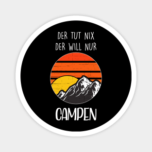 Der Tut Nix Der Will Nur Campen I Retro Berge Camping Magnet